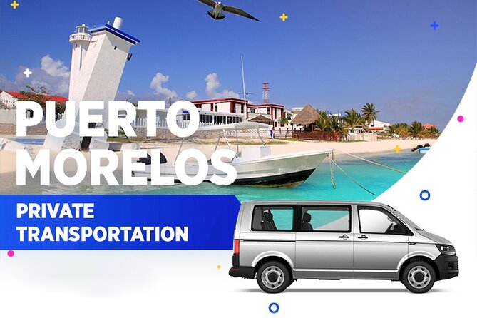 Puerto Morelos Private Transportation From-To Cancun Airport - Cancun Airport Pickup: The Part That Makes or Breaks the Trip